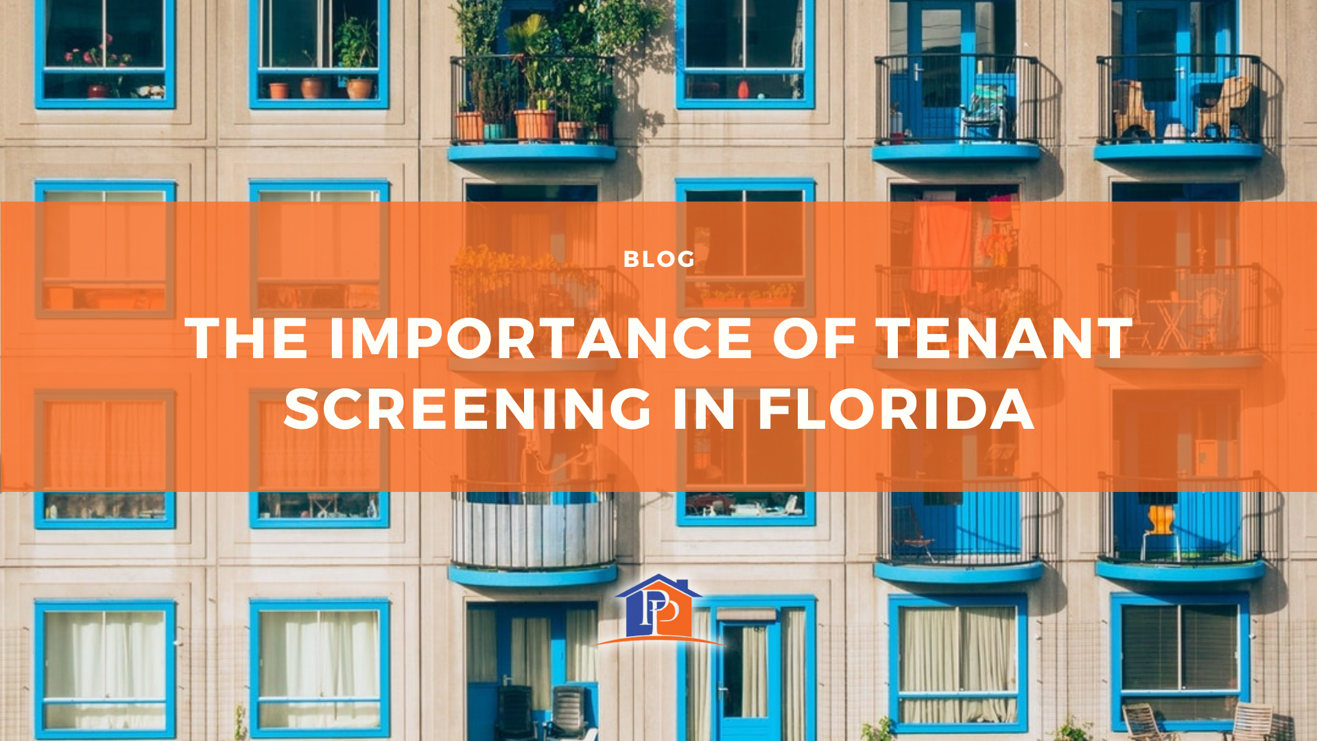 The Importance of Tenant Screening in Florida